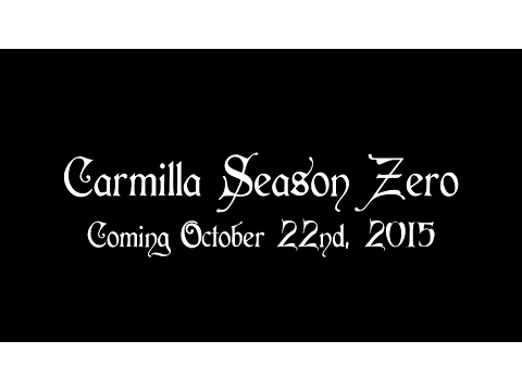 Carmilla | Season Zero | Teaser Trailer