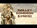 Download Lagu Skillet - Dominion (Lyrics)