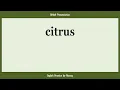 citrus How to Say or Pronounce CITRUS in American British Australian English