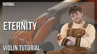 how to play eternity by alex warren on violin tutorial 