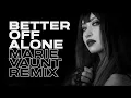 Download Lagu Alice Deejay - Better Off Alone (Marie Vaunt Acid Techno Remix)