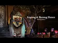 Lagu LEGONG \u0026 BARONG DANCE presented by: Sadha Budaya Troupe | Ubud Palace