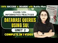 Class 12 IP 065 Unit 2 Database Queries using SQL COMPLETE with Practical 100 Board Success