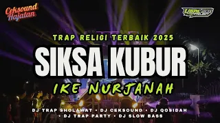 dj siksa kubur ike nurjanah full bass party paling enak