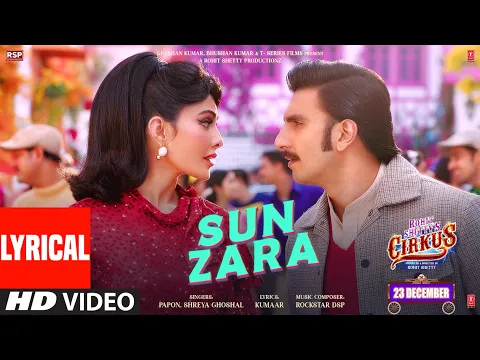 Download MP3 Sun Zara (Lyrical) Cirkus | Rockstar DSP | Rohit, Ranveer, Pooja, Jacqueline | Papon,Shreya | Kumaar