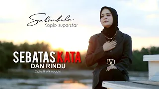 Download SEBATAS KATA DAN RINDU-Yunita Ababiel || Cover by Salsa Koplo Superstar MP3