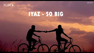 Download [Lyrics + Vietsub] IYAZ - SO BIG MP3