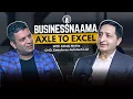 The Vision Behind Emmforce: CMD’s Success Journey | Axle to Excel | Businessnaama Ep. 01