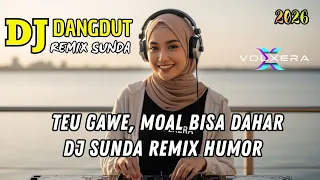 dj sunda terlucu 2026 teu gawe moal bisa dahar full bass auto joget 