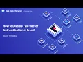 How to Disable Two-factor Authentication in Front