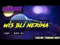 Download Lagu wis bli nerima - kano bx KARAOKE ( Tarling terbaru 2023) Cipt : Kano bx