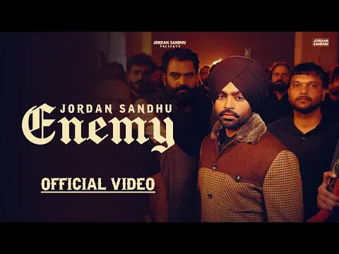 Download MP3 Enemy (Official Video) Jordan Sandhu | New Punjabi Songs 2024| Latest Punjabi Songs 2024
