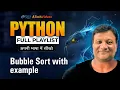 Bubble Sort in Python Bubble Sort Algorithm using Array Python Tutorial for Beginners in Hindi