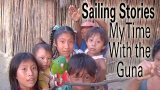 Cruising Stories:  The San Blas Islands and the Guna Indians