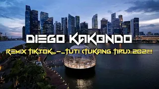 Download REMIX TIKTOK_-_TUTI (TUKANG TIPU) Diego'Kakondo remix New FULL BASS!!! 2021 MP3