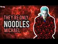 THEY RE ONLY NOODLES MICHAEL - The Lost Boys