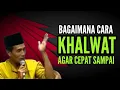 Lagu MUKHLASON ROSYID 💥 BAGAIMANA CARA KHALWAT AGAR CEPAT SAMPAI