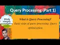 DB51 What is Query processing Basic steps of query processing Query optimization