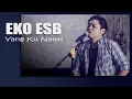 Download Lagu EKO ESB - Yang ku nanti Cover