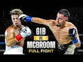 GIB VS AUSTIN MCBROOM | FULL FIGHT