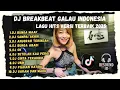 Lagu DJ BREAKBEAT GALAU INDONESIA | LAGU HITS VERSI TERBAIK 2025