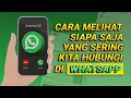 Cara Mengetahui Siapa yang Paling Sering Kita Kontak di WhatsApp