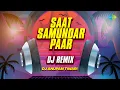 Download Lagu Saat Samundar Paar - Dj Remix | Sadhana Sargam | DJ Anupam Tiwari