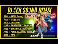 DJ CEK SOUND REMIX FULL BASS PALING ENAK || DJ FULL BASS
