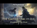 Lagu The Empire of Ash and Air Series #1 – Whispers of the Wind | Full Audiobook