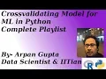 Crossvalidation in python Part-10 Python ML Arpan Gupta