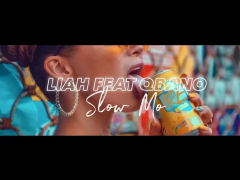 Download MP3 LIAH feat. QBANO - Slow Mo