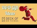 D D Gift Ideas Part 1