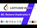 Remove Duplicates From Sorted Array 2 Leetcode Problem 80 Optimal C Solution