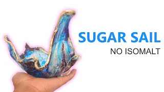 cake topper sugar sail tutorial no isomalt substitute for isomalt