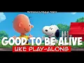 Good To Be Alive (ukulele play-along) Key C