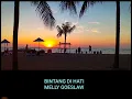 Lagu LIRIK LAGU BINTANG DI HATI | MELLY GOESLAW | OST SAMUDRA CINTA | VIEW SUNSET