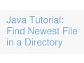 Java How to find the newest file in a directory
