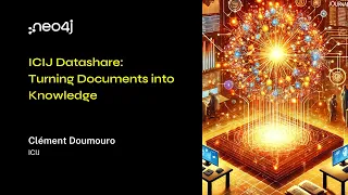 Thumbnail for Neo4j Live: ICIJ Datashare – Turning Documents into Knowledge video