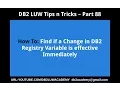 DB2 Tips n Tricks Part 88 - How To Find if a Change in Registry Variable is Effective Immediately