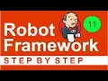 Robot Framework Beginner Tutorial 11 - How to run Robot tests from JENKINS