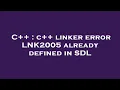 C c linker error LNK2005 already defined in SDL