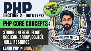 Lecture 2 - Data Types in PHP PHP Course