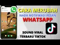 Download Lagu Cara Merubah Nada Notifikasi Pesan WhatsApp Menggunakan Sound Tiktok Yang Viral Terbaru