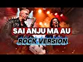 Download Lagu Sai Anju Ma Au - Trio Ambisi | Rock Version Cover