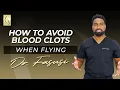 How To Avoid Blood Clots When Flying - Traveling for Surgery By Dr Fasusi At Mia Aesthetics