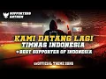 Download Lagu KAMI DATANG LAGI TIMNAS INDONESIA (BEST SUPPORTER OF INDONESIA) - THEME SONG TIMNAS INDONESIA