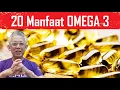 20 MANFAAT PENTING OMEGA 3 YANG TAK DISANGKA