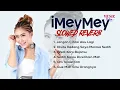 Playlist Full Album iMeyMey (Slowed & Reverb) - Jangan Cintai Aku Lagi, Jangan Sayangi Aku Lagi