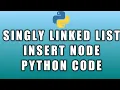 Linked List part 4 Python implementation to insert new node at the beginning end position