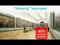 IELTS Advanced Vocabulary Synonyms of Amazing